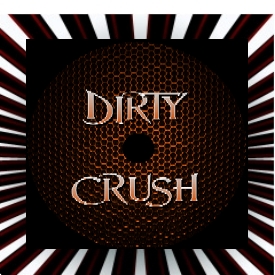 Dirty Crush